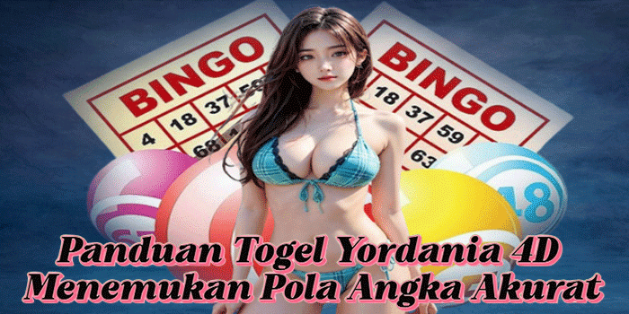 Panduan Togel Yordania 4D Menemukan Pola Angka Akurat