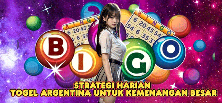 Strategi Harian Togel Argentina Untuk Kemenangan Besar